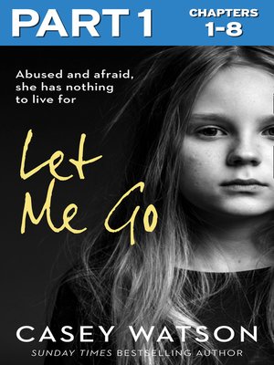 cover image of Let Me Go, Part 1 of 3